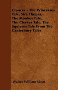 Craucer - The Prioresses Tale, Sire Thopas, The Monkes Tale, The Clerkes Tale, The Squieres Tale From The Canterbury Tales - 2855772483