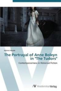 The Portrayal Of Anne Boleyn In The Tudors - 2857161768