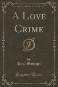 A Love Crime (Classic Reprint) - 2855696743