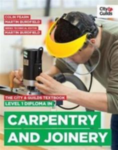 The City & Guilds Textbook: Level 1 Diploma In Carpentry & Joinery - 2842813932