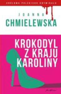 Krlowa Pol. Krym. Cz.3 Krokodyl Z Kraju Karoliny - 2856609718