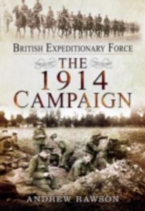 British Expeditionary Force - The 1914 Campaign - 2849504437