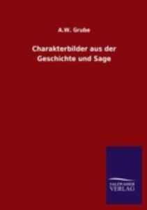 Charakterbilder Aus Der Geschichte Und Sage - 2857180266