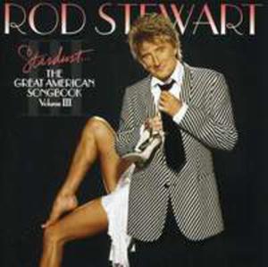 Stardust: The Great American Songbook Vol III - 2840830748