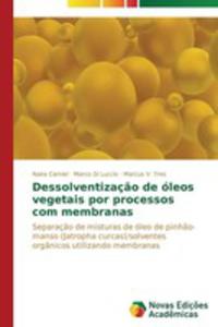 Dessolventizacao De Oleos Vegetais Por Processos Com Membranas - 2857186902