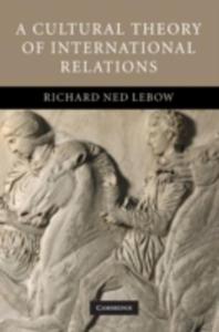 A Cultural Theory Of International Relations - 2849905040