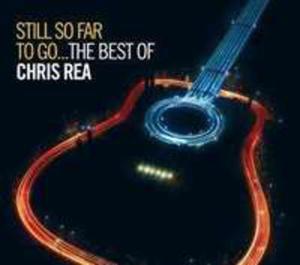 Still So Far To Go - Best Of Chris Rea (Limited Edition)