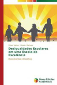 Desigualdades Escolares Em Uma Escola De Excelencia - 2857211398