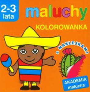 Maluchy. Kolorowanka Z Naklejkami. Akademia Malucha 2-3 Lata - 2839627628