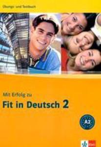 Mit Erfolg Zu Fit In Deutsch 2. Ubungs- Und Testbuch - 2839255634