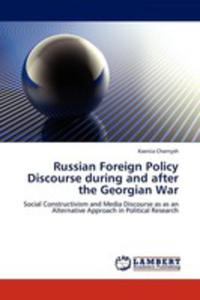 Russian Foreign Policy Discourse During And After The Georgian War - 2857115195