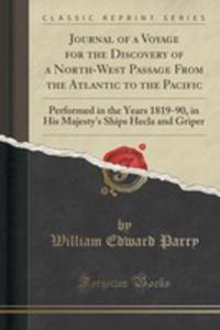 Journal Of A Voyage For The Discovery Of A North-west Passage From The Atlantic To The Pacific - 2855113704