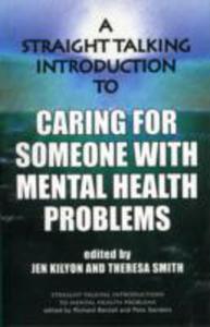 A Straight Talking Introduction To Caring For Someone With Mental Health Problems - 2853925845