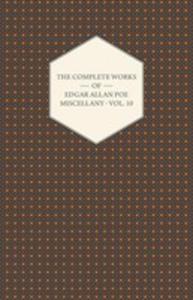 The Complete Works Of Edgar Allan Poe/ Miscellany 10 - 2848626566