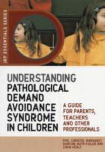 Understanding Pathological Demand Avoidance Syndrome In Children