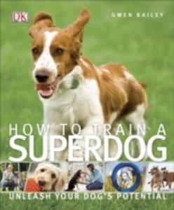 How To Train A Superdog - 2840062312