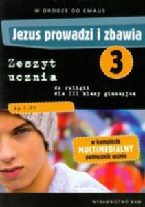 Jezus Prowadzi I Zbawia 3 Zeszyt Uczniaz Pyt Dvd W Drodze Do Emaus - 2839824638