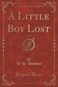 A Little Boy Lost, Vol. 1 (Classic Reprint) - 2852899514