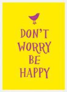 Don't Worry, Be Happy - 2856608118