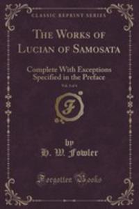 The Works Of Lucian Of Samosata, Vol. 3 Of 4 - 2852889600