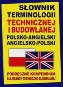 Sownik Terminologii Technicznej I Budowlanej Polsko-angielski, Angielsko-polski - 2839384041