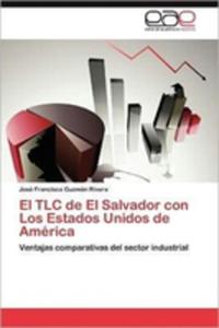 El Tlc De El Salvador Con Los Estados Unidos De America