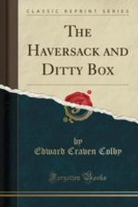The Haversack And Ditty Box (Classic Reprint) - 2855196159