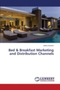 Bed & Breakfast Marketing And Distribution Channels