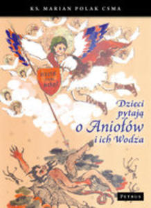 Dzieci Pytaj O Aniow I Ich Wodza - 2846050961