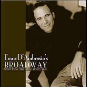 Franc D'ambrosio Broadway - Songs From The Great White Way - 2839792430