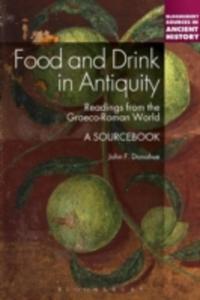 Food And Drink In Antiquity: A Sourcebook - 2839995156