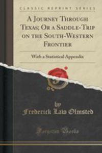 A Journey Through Texas; Or A Saddle-trip On The South-western Frontier - 2852891907