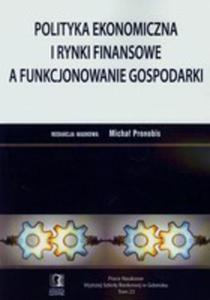 Polityka Ekonomiczna I Rynki Finansowe A Funkcjonowanie Gospodarki - 2839397938