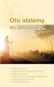 Oto Idziemy Do Jerozolimy - 2839583009