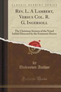 Rev. L. A Lambert, Versus Col. R. G, Ingersoll - 2854726892