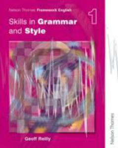 Nelson Thornes Framework English Skills In Grammar And Style - Pupil Book 1 - 2841478414