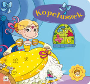 Moja Pierwsza Bajeczka. Kopciuszek - 2849480690