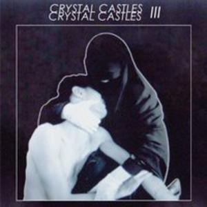 Crystal Castles III - 2856580725