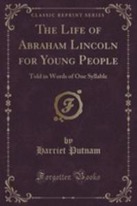 The Life Of Abraham Lincoln For Young People - 2852965732