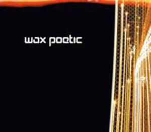 Wax Poetic - 2839417309