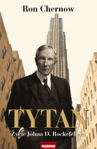 Tytan. ycie Johna D. Rockefellera - 2857034560