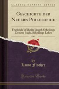 Geschichte Der Neuern Philosophie, Vol. 6 - 2854004722