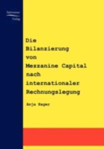 Die Bilanzierung Von Mezzanine Capital Nach Internationaler Rechnungslegung - 2857182482