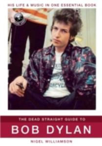 The Dead Straight Guide To Bob Dylan - 2855917279