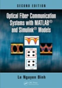 Optical Fiber Communication Systems With Matlab(r) And Simulink(r) Models, Second Edition - 2856136705