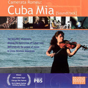 Camerata Romeu: Cuba Mia / O. S. T. - 2844424402