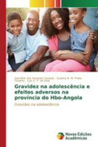 Gravidez Na Adolesc^encia E Efeitos Adversos Na Província Do Hbo-angola