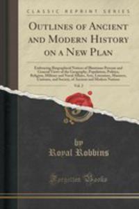 Outlines Of Ancient And Modern History On A New Plan, Vol. 2 - 2853002580