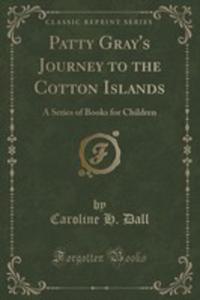 Patty Gray's Journey To The Cotton Islands - 2852972883