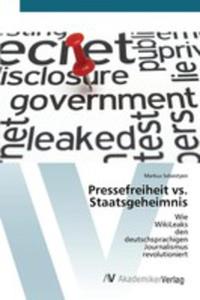 Pressefreiheit Vs. Staatsgeheimnis